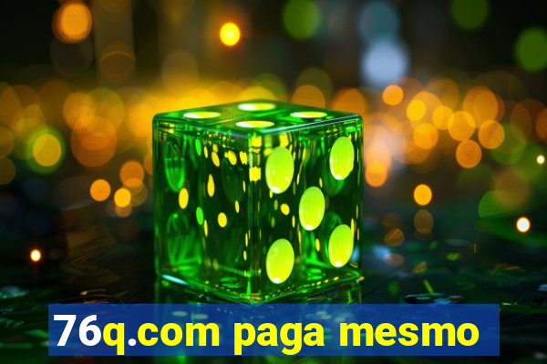 76q.com paga mesmo